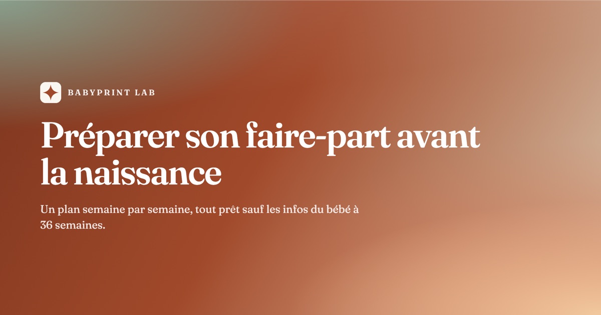 Préparer son faire-part de naissance pendant la grossesse : un plan semaine par semaine